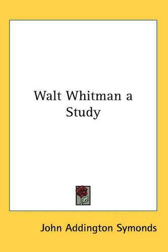 Walt Whitman a Study