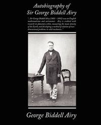 Cover image for Autobiography of Sir George Biddell Airy