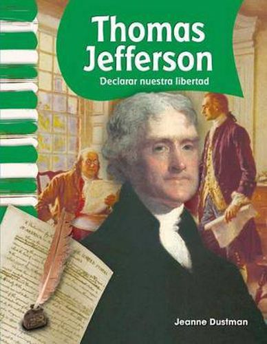 Cover image for Thomas Jefferson: Declarar nuestra libertad (Declaring Our Freedom)