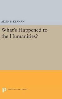 Cover image for What's Happened to the Humanities?
