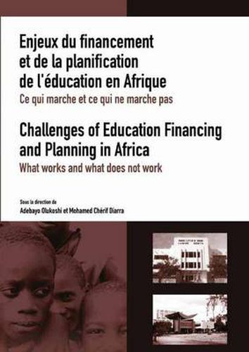 Cover image for Enjeux Du Financement Et De La Planification De L'aeducation En Afrique: Ce Qui Marche Et Ce Qui Ne Marche Pas: Challenges of Education Financing and Planning in Africa : What Works and What Does Not Work