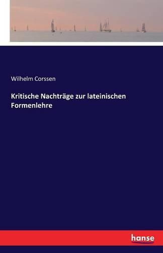 Kritische Nachtrage zur lateinischen Formenlehre