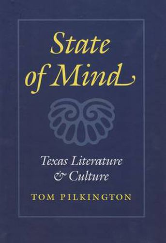 Cover image for State of Mind: Texas Literature and Culture