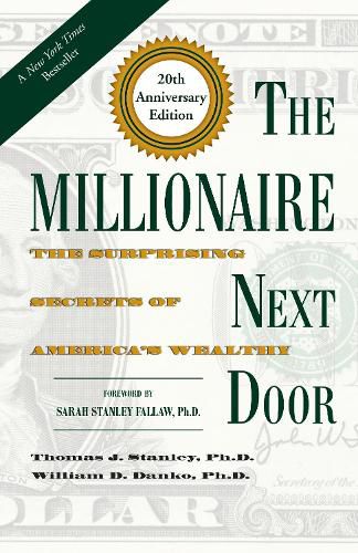 Cover image for The Millionaire Next Door: The Surprising Secrets of America's Wealthy