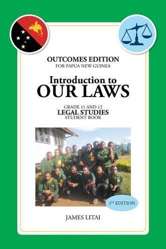 Cover image for Introduction to Our Laws: Outcomes Edition for Papua New Guinea Gr.11&12 Legal Studies Student Book