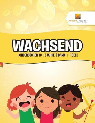 Wachsend: Kinderbucher 10-12 Jahre Band -1 Geld