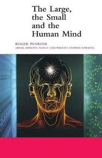 Cover image for The Large, the Small and the Human Mind