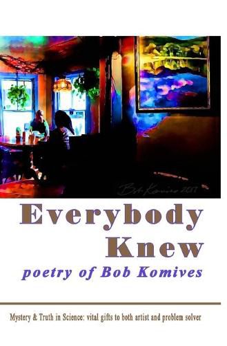 Everybody Knew: poetry of Bob Komives