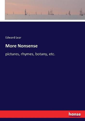 Cover image for More Nonsense: pictures, rhymes, botany, etc.