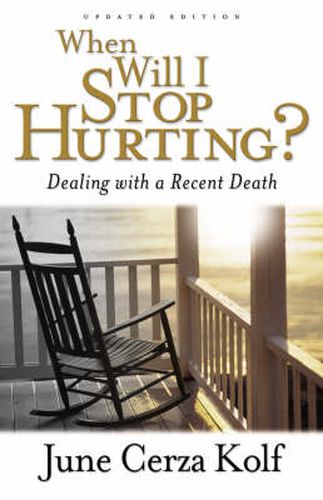 Cover image for When Will I Stop Hurting? - Dealing with a Recent Death