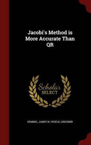 Cover image for Jacobi's Method Is More Accurate Than Qr