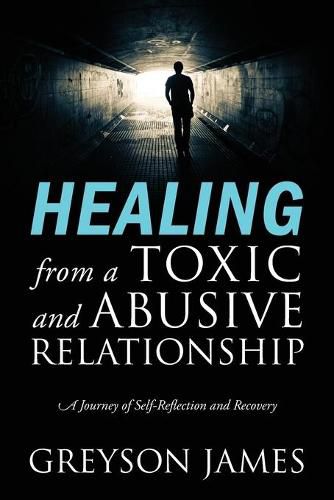Cover image for HEALING from a Toxic and Abusive Relationship: A Journey of Self-Reflection and Recovery