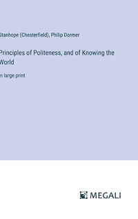 Cover image for Principles of Politeness, and of Knowing the World