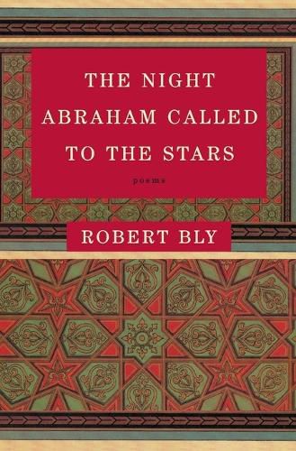 The Night Abraham Called to the Stars: Poems