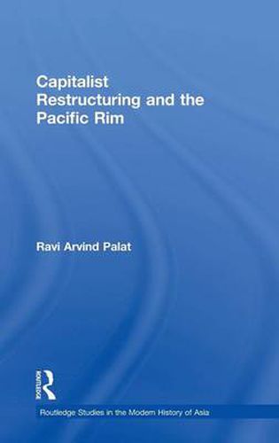 Cover image for Capitalist Restructuring and the Pacific Rim