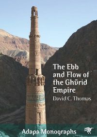 Cover image for The Ebb and Flow of the Ghurid Empire