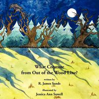 Cover image for What Creature from Out of the Wood Line?