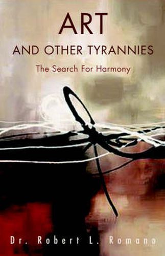 Cover image for Art and Other Tyrannies: The Search For Harmony