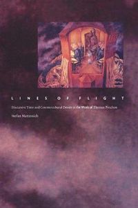 Cover image for Lines of Flight: Discursive Time and Countercultural Desire in the Work of Thomas Pynchon