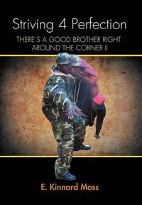 Cover image for Striving 4 Perfection: There's a Good Brother Right Around the Corner II