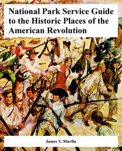 Cover image for National Park Service Guide to the Historic Places of the American Revolution