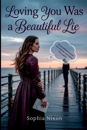 Cover image for Loving You Was a Beautiful Lie
