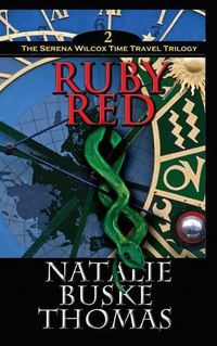 Cover image for Ruby Red: The Serena Wilcox Time Travel Trilogy Book 2