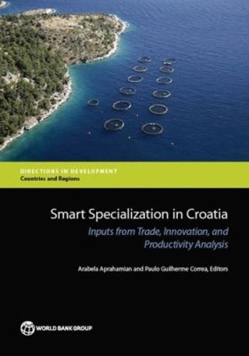 Cover image for Smart specialization in Croatia: inputs from trade, innovation, and productivity analysis