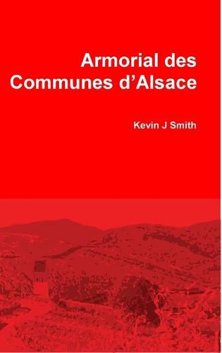 Cover image for Armorial des Communes d'Alsace