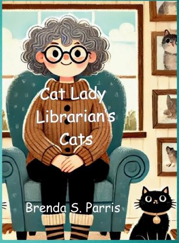 Cover image for Cat Lady Librarian's Cats