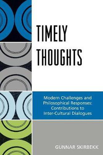 Cover image for Timely Thoughts: Modern Challenges and Philosophical Responses: Contributions to Inter-Cultural Dialogues