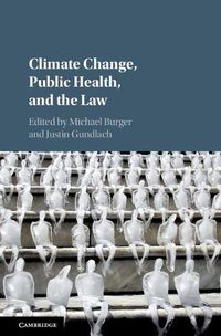 Cover image for Climate Change, Public Health, and the Law