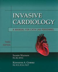 Cover image for Invasive Cardiology: A Manual For Cath Lab Personnel