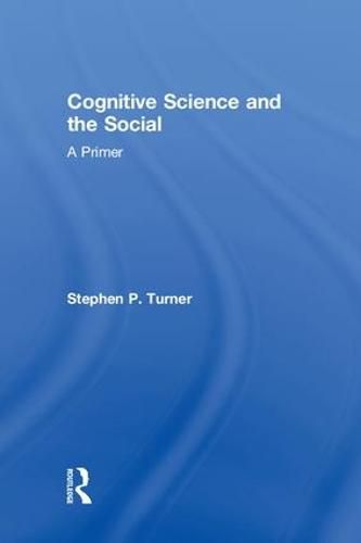 Cover image for Cognitive Science and the Social: A Primer