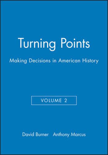 Cover image for Turning Points: Making Decisions in American History