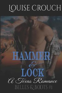 Cover image for Hammer and Lock: A Texas Romance