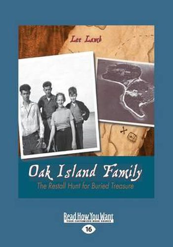 Cover image for Oak Island Family: The Restall Hunt for Buried Treasure