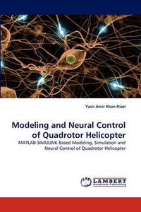 Cover image for Modeling and Neural Control of Quadrotor Helicopter