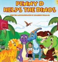 Cover image for Penny D Helps The Dinos