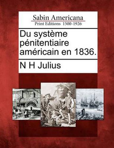 Cover image for Du Syst Me P Nitentiaire Am Ricain En 1836.