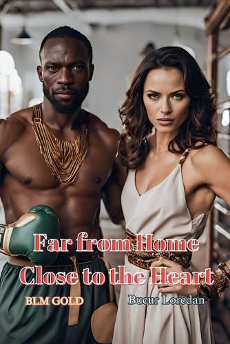 Cover image for Far from Home Close to the Heart