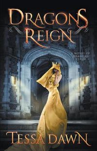 Cover image for Dragons Reign: A Novel of Dragons Realm