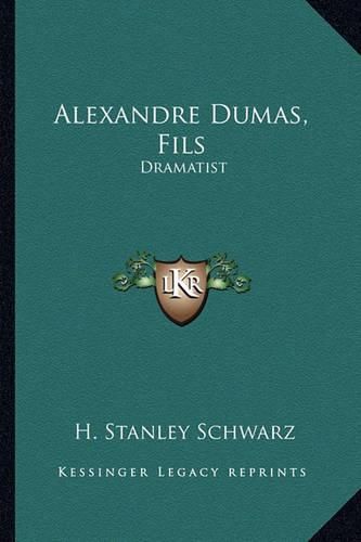 Alexandre Dumas, Fils: Dramatist