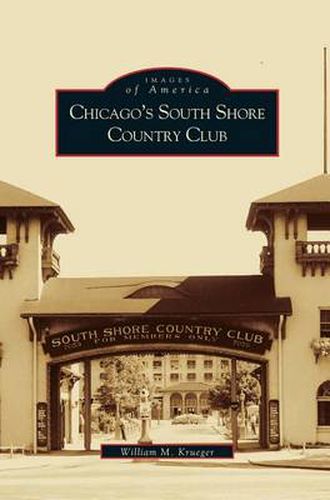 Cover image for Chicago's South Shore Country Club