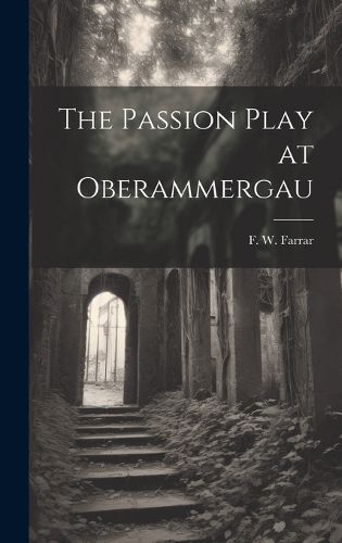 Cover image for The Passion Play at Oberammergau