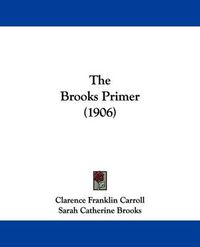 Cover image for The Brooks Primer (1906)