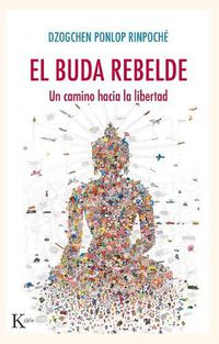 Cover image for El Buda Rebelde: Un Camino Hacia La Libertad