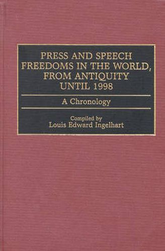 Cover image for Press and Speech Freedoms in the World, from Antiquity until 1998: A Chronology