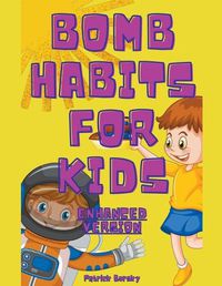 Cover image for Bomb Habits For Kids - Enhanced Version