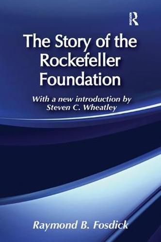 Cover image for The Story of the Rockefeller Foundation